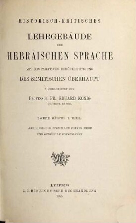 Historisch-kritisches Lehrgebäude der hebräischen Sprache : mit steter Beziehung auf Qimchi und die anderen Auctoritäten, 2,1. Abschluss der speciellen Formenlehre und generelle Formenlehre