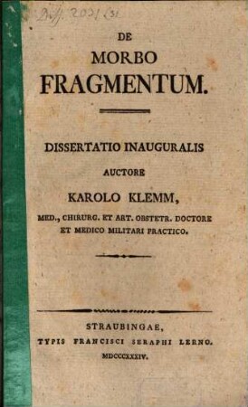 De morbo fragmentum : Diss. inaug.