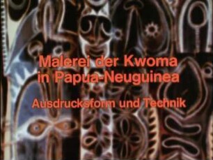 Malerei der Kwoma in Papua-Neuguinea - Ausdrucksform und Technik