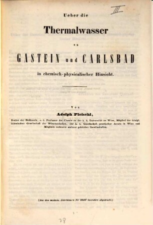 Ueber die Thermalwasser zu Gastein und Carlsbad in chemisch-physicalischer Hinsicht : (Aus den medicin, Jahrbüchern für 1846 besonders abgedruckt.)