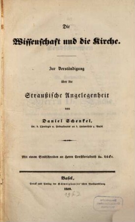 Die Wissenschaft und die Kirche : zur Verständigung über die Straussische Angelegenheit mit Sendschreiben an Lücke