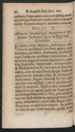 Caput X. Adhortatur Maximilianum imperatorem & Stephanum Bathoreum Regem ad Religionem defendendam.