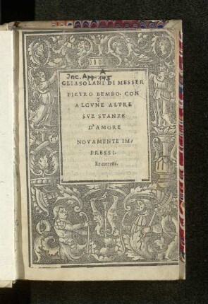 Gli Asolani Di Messer Pietro Bembo : Con alcune altre sue stanze d'amore