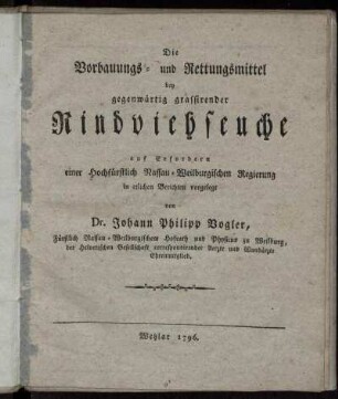 Die Vorbauungs- und Rettungsmittel bey gegenwärtig grassirender Rindviehseuche