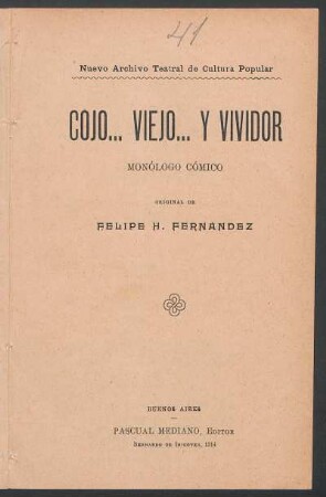 Cojo... viejo... y vividor : monólogo cómico
