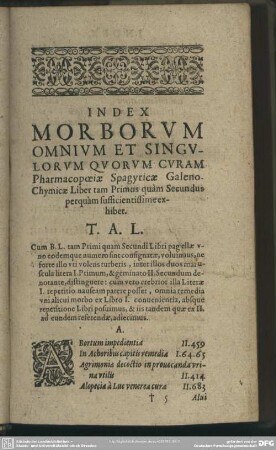 Index Morborum Omnium Et Singulorum Quorum Curam Pharmacopoeiae Spagyricae Galeno Chymicae Liber tam Primos quam Secundus perquam sufficientissime exhibet