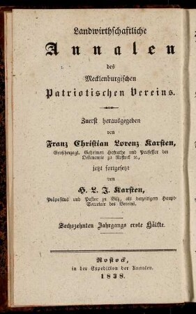 Landwirthschaftliche Annalen des Mecklenburgischen Patriotischen Vereins ... Sechzehnten Jahrgangs erste Hälfte = Neue Annalen der Mecklenburgischen Landwirthschafts-Gesellschaft ... Zweiundzwanzigsten Jahrgangs erste Hälfte