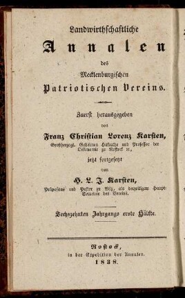 Landwirthschaftliche Annalen des Mecklenburgischen Patriotischen Vereins ... Sechzehnten Jahrgangs erste Hälfte = Neue Annalen der Mecklenburgischen Landwirthschafts-Gesellschaft ... Zweiundzwanzigsten Jahrgangs erste Hälfte