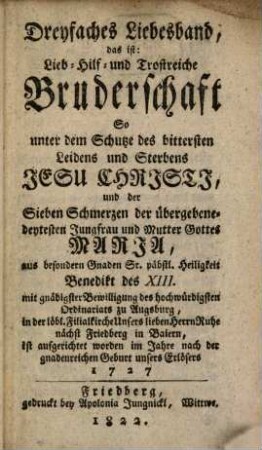 Dreyfaches Liebesband : d.i. Lieb- Hilf- und Trost-Bruderschaft