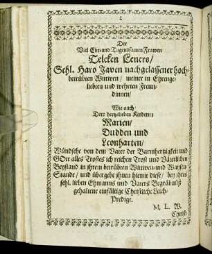 Der Viel Ehr-und Tugendsamen Frawen Telcken Leners/ [...] Kindern: Marien/ Dudden und Leonharten/ [...]