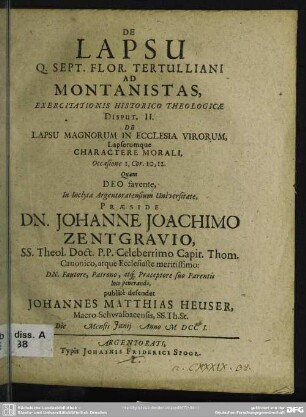 De Lapsu Q. Sept. Flor. Tertulliani Ad Montanistas, Exercitationis Historico Theologicae Disput II. : De Lapsu Magnorum In Ecclesia Virorum, Lapsorumque Charactere Morali