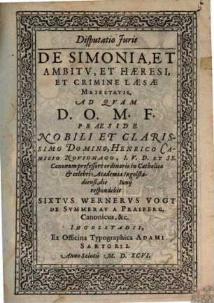 Disputatio Juris De Simonia, Et Ambitv, Et Haeresi Et Crimine Laesae Maiestatis