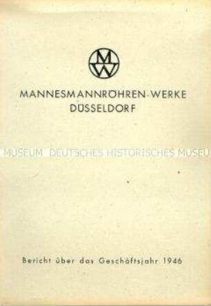 Geschäftsbericht der Mannesmannröhren-Werke für das Jahr 1946