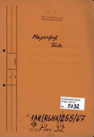 Personenheft Fritz Mayerhof (*23.12.1896, Todeserklärung 31.12.1950), Kriminalobersekretär