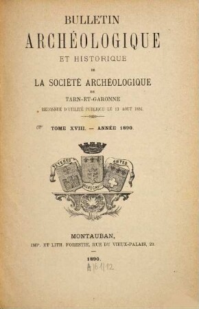 Bulletin de la Société Archéologique de Tarn-et-Garonne. 18. 1890