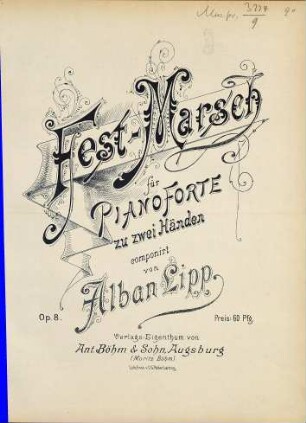 Fest-Marsch : für Pianoforte zu zwei Händen ; Op. 8