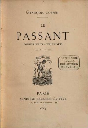 Le passant : Comédie en un acte, en vers.