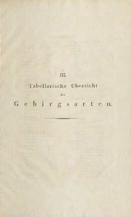 III. Tabellarische Übersicht der Gebirgsarten.
