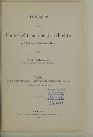 Teil 6: Vom Beginne christlicher Kultur bis zum Westfälischen Frieden : (Lehraufgabe der Unterprima)