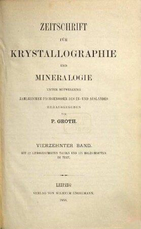 Zeitschrift für Krystallographie und Mineralogie. 14. 1888