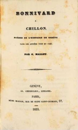 Bonnivard à Chillon : Scènes de l'histoire de Genève dans les années 1535 et 1536
