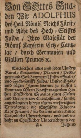 Von Gottes Gnaden wir Adolphus des Heil. Römis. Reichs Fürst ...