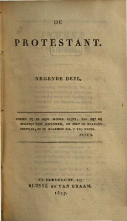 De protestant : tijdschrift voor de evangelische Christenheid in het Koningrijk der Nederlanden, 9. 1827