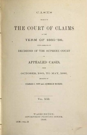 Cases decided in the United States Court of Claims. 21. 1885/86. - 1886
