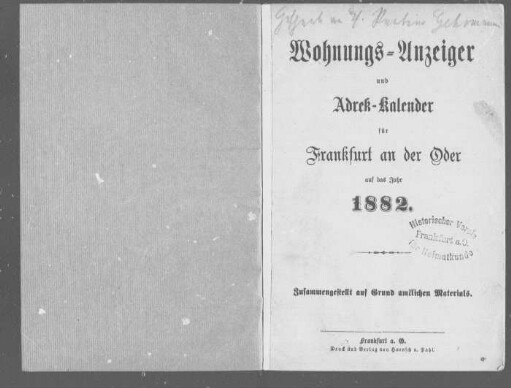 Wohnungs-Anzeiger und Adreß-Kalender für Frankfurt an der Oder auf das Jahr 1882