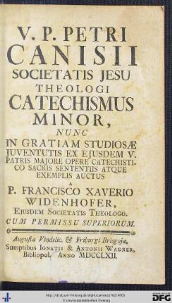 V. P. Petri Canisii Societatis Jesu Theologi Catechismus Minor