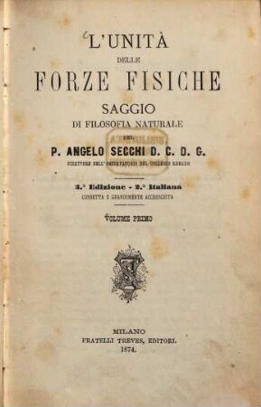 L'unità delle forze fisiche : saggio di filosofia naturale, 1