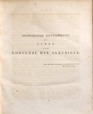 Ausführliche Entwickelung der Lehre vom Concurse der Gläubiger