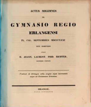 Actus solemnes in Gymnasio Regio Erlangensi ... rite habendos indicit. 1831