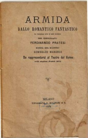 Armida : ballo romantico fantastico in cinque atti e sei scene ; da rappresentarsi al Teatro dal Verme nella stagione d'estate 1874