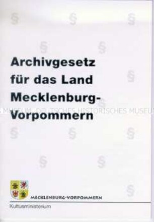 Broschüre des Kultusministeriums von Mecklenburg- Vorpommern mit dem Text des neuen Archivgesetzes