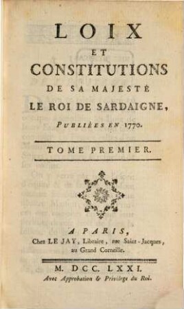 Loix et constitutions de sa majesté le Roi de Sardaigne : publiées en 1770. 1