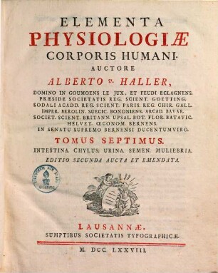 Elementa Physiologiae Corporis Humani. 7, Intestina. Chylus. Urina. Semen. Muliebria
