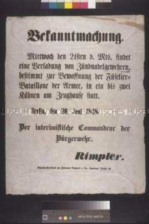 Maueranschlag: Bekanntmachung. Der Kommandant der Bürgerwehr Rimpler kündigt für den 21. Juni die Verladung von Zündnadelgewehren am Zeughaus an; Berlin, 20. Juni 1848