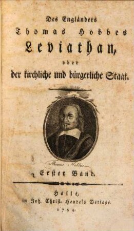 Des Engländers Thomas Hobbes Leviathan, oder der kirchliche und bürgerliche Staat. Erster Band