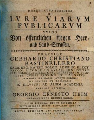 Diss. iur. de iure viarum publicarum, vulgo von öffentlichen freyen Heer- und Land-Strassen