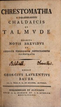 Chrestomathia E Paraphrasibvs Chaldaicis Et Talmvde : Delecta Notis Brevibvs Et Indice Verborvm Difficiliorvm Illvstrata