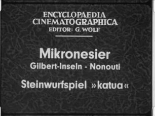 Mikronesier (Gilbert-Inseln, Nonouti) - Steinwurfspiel »katua«