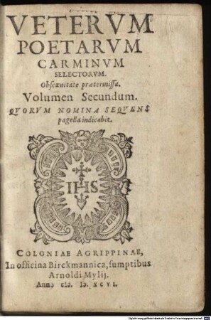 Vetervm Poetarvm Carminvm Selectorvm. Obscenitate praetermissa. Volumen ..., 2. Qvorvm Nomina Seqvens pagella indicabit