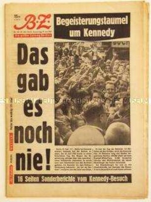 Berliner Tageszeitung "B.Z." zum Besuch von US-Präsident Kennedy in Berlin (West)