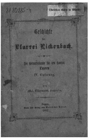 Geschichte der Pfarrei Rickenbach : der Heimathskunde für den Kanton Luzern ... Lieferung, 4