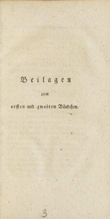 Beilagen zum ersten und zweiten Bändchen: [...]