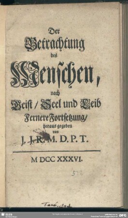 Der Betrachtung des Menschen, nach Geist, Seel und Leib Fernere Fortsetzung