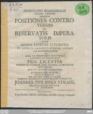 Disputatio Inauguralis Publico Juridica Exhibens Positiones Controversas De Reservatis Imperatoris