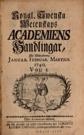 Kungliga Svenska Vetenskapsakademiens handlingar. 1. 1740 (1743)