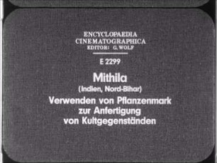 Mithila (Indien, Nord-Bihar) - Verwenden von Pflanzenmark zur Anfertigung von Kultgegenständen